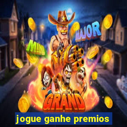 jogue ganhe premios